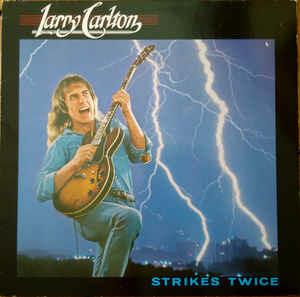 Strikes Twice - Vinile LP di Larry Carlton