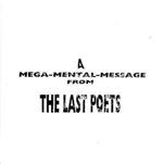 A Mega Mental Message From The Last Poets