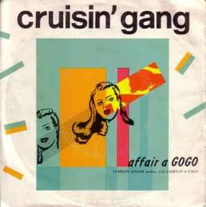 Affair A Gogo (Foreign Affair Medley With Giddyap A Gogo) - Vinile 7'' di Cruisin' Gang