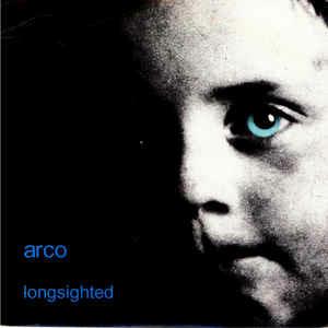 Longsighted - Vinile 7'' di Arco
