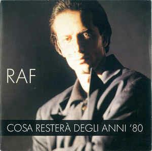 Cosa Resterà Degli Anni '80 - Vinile 7'' di Raf
