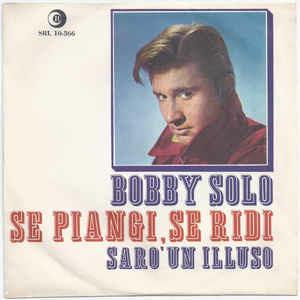 Se Piangi, Se Ridi - Vinile 7'' di Bobby Solo