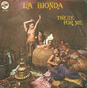 There For Me - Vinile 7'' di La Bionda