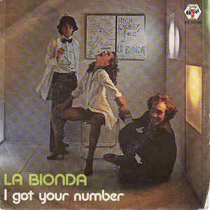 I Got Your Number - Vinile 7'' di La Bionda