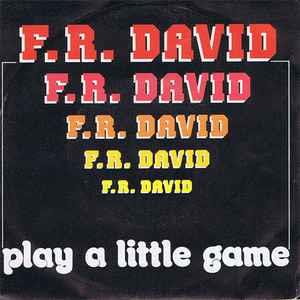 David, F. R.: Play A Little Game - Vinile 7''