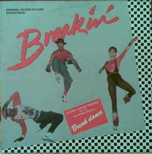 Breakdance - Original Motion Picture Soundtrack (Colonna Sonora) - Vinile LP