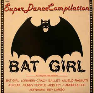 Bat Girl (Super Dance Compilation) - Vinile LP