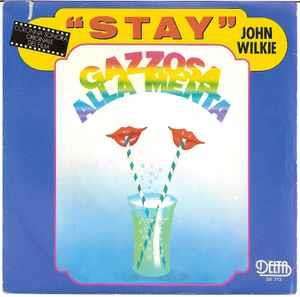 Stay - Vinile 7'' di John Wilkie