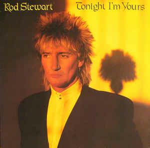 Tonight I'm Yours - Vinile LP di Rod Stewart