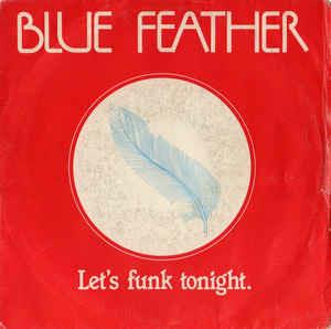 Let's Funk Tonight - Vinile 7'' di Blue Feather