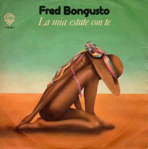 La Mia Estate Con Te - Vinile 7'' di Fred Bongusto