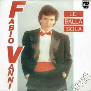 Fabio Vanni: Lei Balla Sola - Vinile 7''