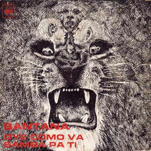 Oye Como Va / Samba Pa Ti - Vinile 7'' di Santana
