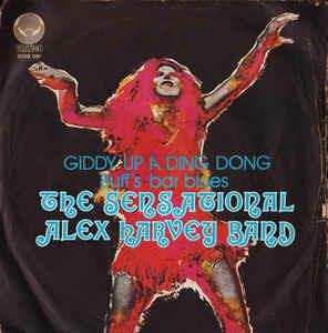 Giddy Up A Ding Dong - Vinile 7'' di Sensational Alex Harvey Band