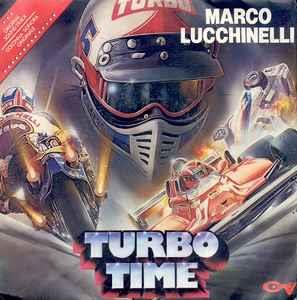 Turbo Time - Vinile 7'' di Marco Lucchinelli