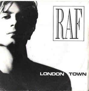 London Town - Vinile 7'' di Raf