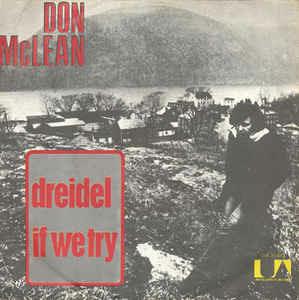 Dreidel / If We Try - Vinile 7'' di Don McLean