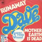 Runaway / Mother Earth Is Dead