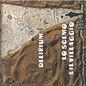 Lo Scemo E Il Villaggio - CD Audio di Delirium