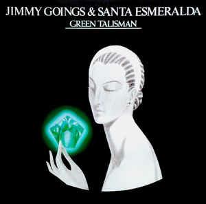 Green Talisman - Vinile LP di Santa Esmeralda,Jimmy Goings