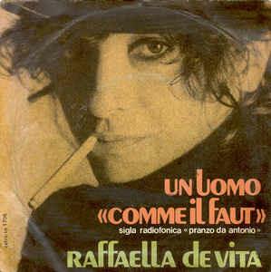 Un Uomo "Comme Il Faut" - Vinile 7'' di Raffaella De Vita