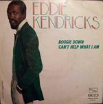 Boogie Down / Can't Help What I Am