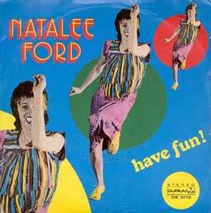Have Fun! - Vinile 7'' di Natalee Ford