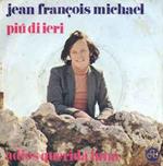 Jean-François Michael: Più Di Ieri / Adios Querida Luna