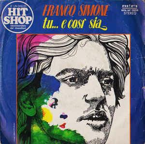 Tu... E Così Sia - Vinile 7'' di Franco Simone