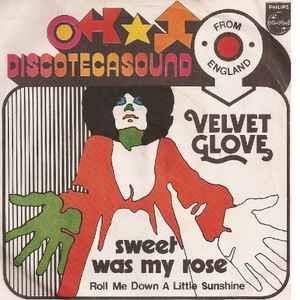 Sweet Was My Rose - Vinile 7'' di Velvet Glove
