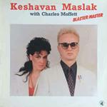 Keshavan Maslak With Charles Moffett: Blaster Master