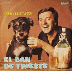 El Can De Trieste - Vinile 7'' di Lelio Luttazzi