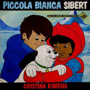Piccola Bianca Sibert / Sibert - Vinile 7'' di Cristina D'Avena