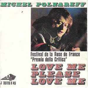 Love Me Please Love Me - Vinile 7'' di Michel Polnareff