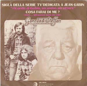 Cosa Farai Di Me? (Vous...Qui Passez Sans Me Voir) - Vinile 7'' di Genova & Steffan