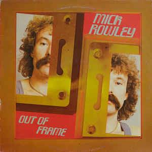 Mick Rowley: Out Of Frame - Vinile LP