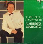 Le Più Belle Canzoni Di Umberto Marcato