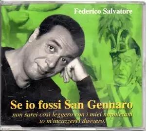 Se Io Fossi San Gennaro (Non Sarei Così Leggero Coi Miei Napoletani Io M'incazzerei Davvero) - CD Audio di Federico Salvatore