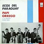 Papi Orrego Y Su Conjunto Cerro Cora: Ecos Del Paraguay