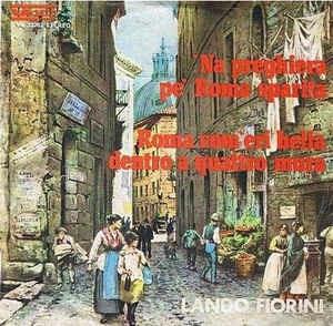 Preghiera Pè Roma Sparita / Roma Com'Eri Bella Dentro Quattro Mura - Vinile 7'' di Lando Fiorini