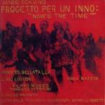 Progetto Per Un Inno : Now's The Time