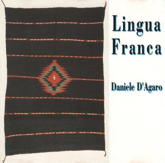 Lingua Franca - CD Audio di Daniele D'Agaro