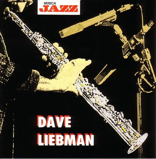 Dave Liebman - CD Audio di David Liebman