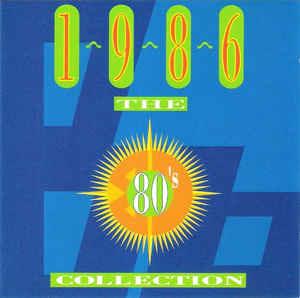 The 80's Collection - 1986 - CD Audio