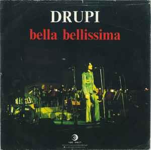 Bella Bellissima - Vinile 7'' di Drupi
