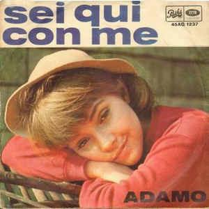 Sei Qui Con Me / Che Funerale - Vinile 7'' di Adamo