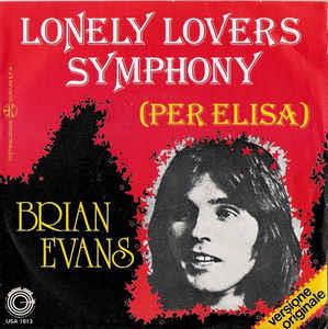 Lonely Lovers Symphony (Per Elisa) - Vinile 7'' di Brian Evans