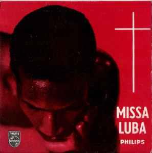Missa Luba - Vinile 7'' di Troubadours du Roi Baudouin