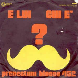 E Lui Chi È ? - Vinile 7'' di Praenestum 452