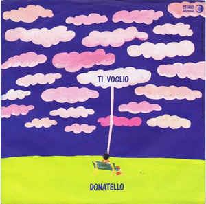 Ti Voglio - Vinile 7'' di Donatello